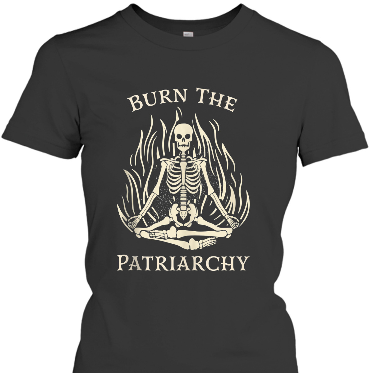 Burn The Patriarchy Funny Rights Skeleton Feminist T-Shirt Burn The Patriarchy Funny Rights Skeleton Feminist T-Shirt