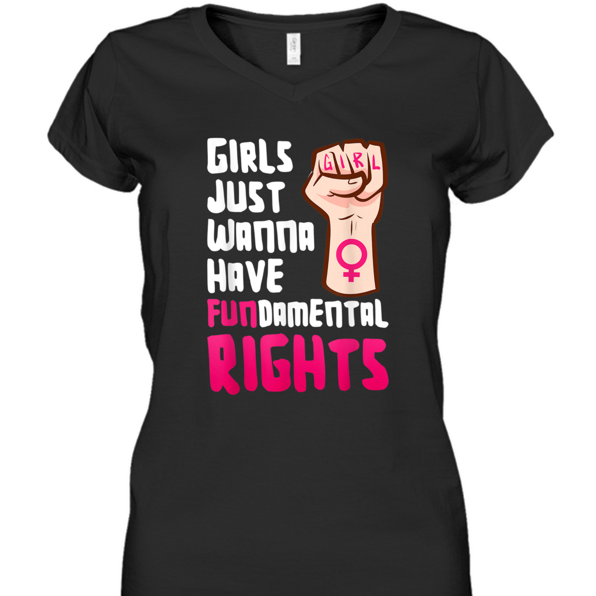 Girls Just Wanna Have Fundamental Right Feminism Empowerment T-Shirt