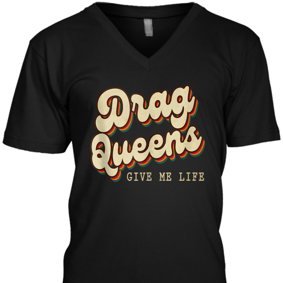 Drag Queens Give Me Life LGBT Pride Equality Retro Groovy T-Shirt