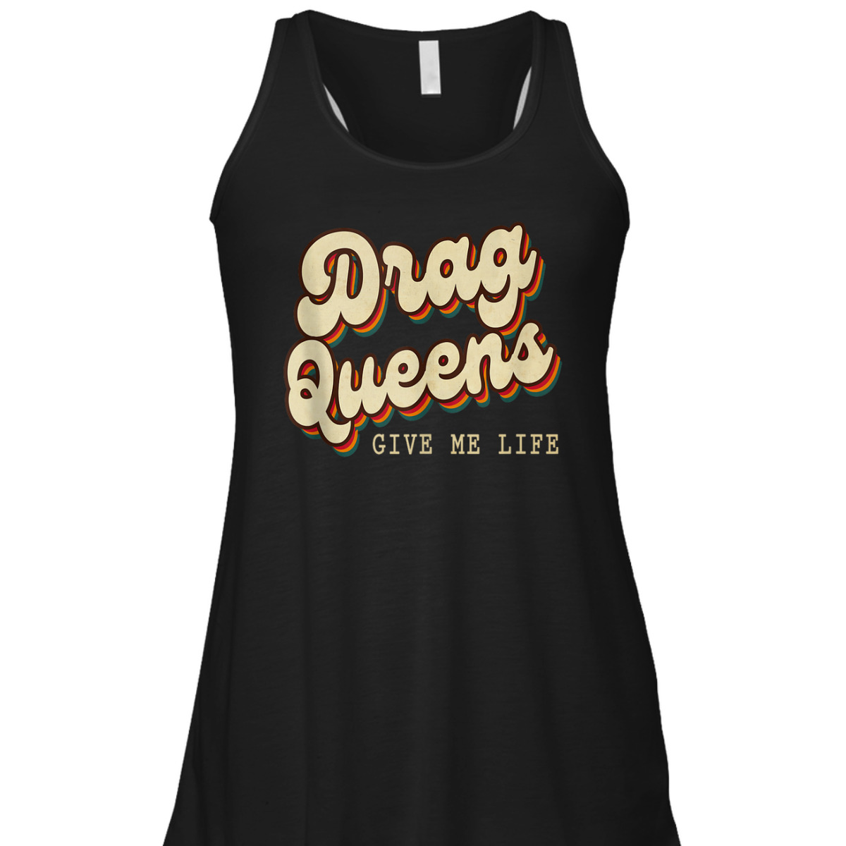Drag Queens Give Me Life LGBT Pride Equality Retro Groovy T-Shirt