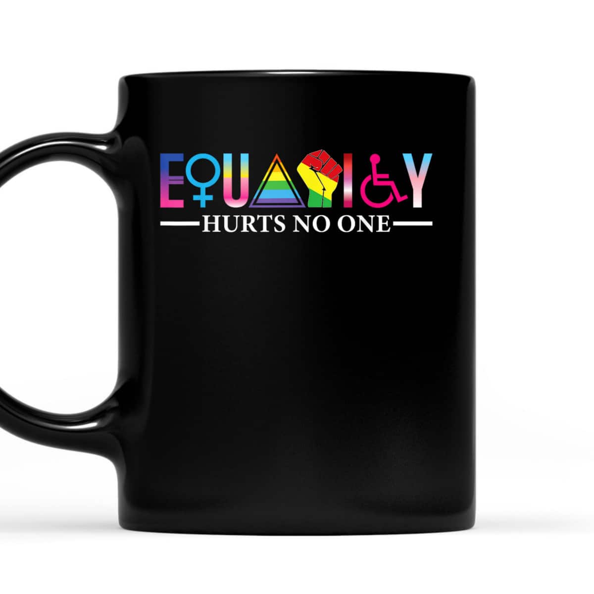 Equality Hurts No One LGBT Gay Trans Women Disable Black T-Shirt