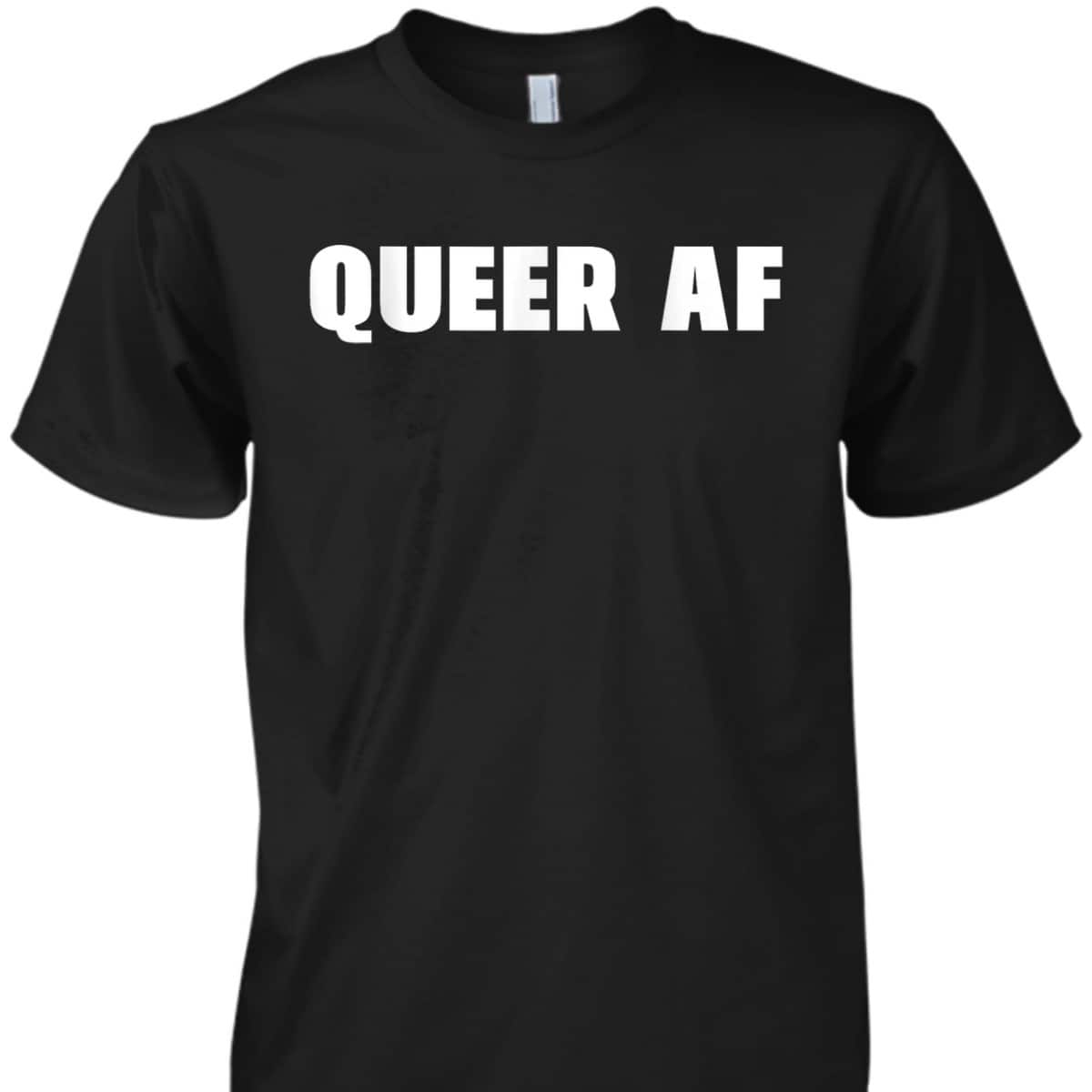 Queer AF Gay Pride Month LGBTQ Proud Ally Gender Equality T-Shirt