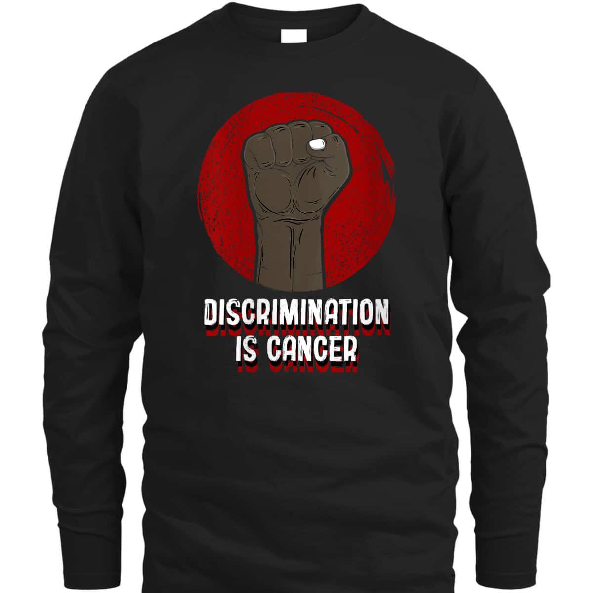 Womens Discrimination Is Cancer Anti Racist Humanity Race Equality T-Shirt Womens Discrimination Is Cancer Anti Racist Humanity Race Equality T-Shirt