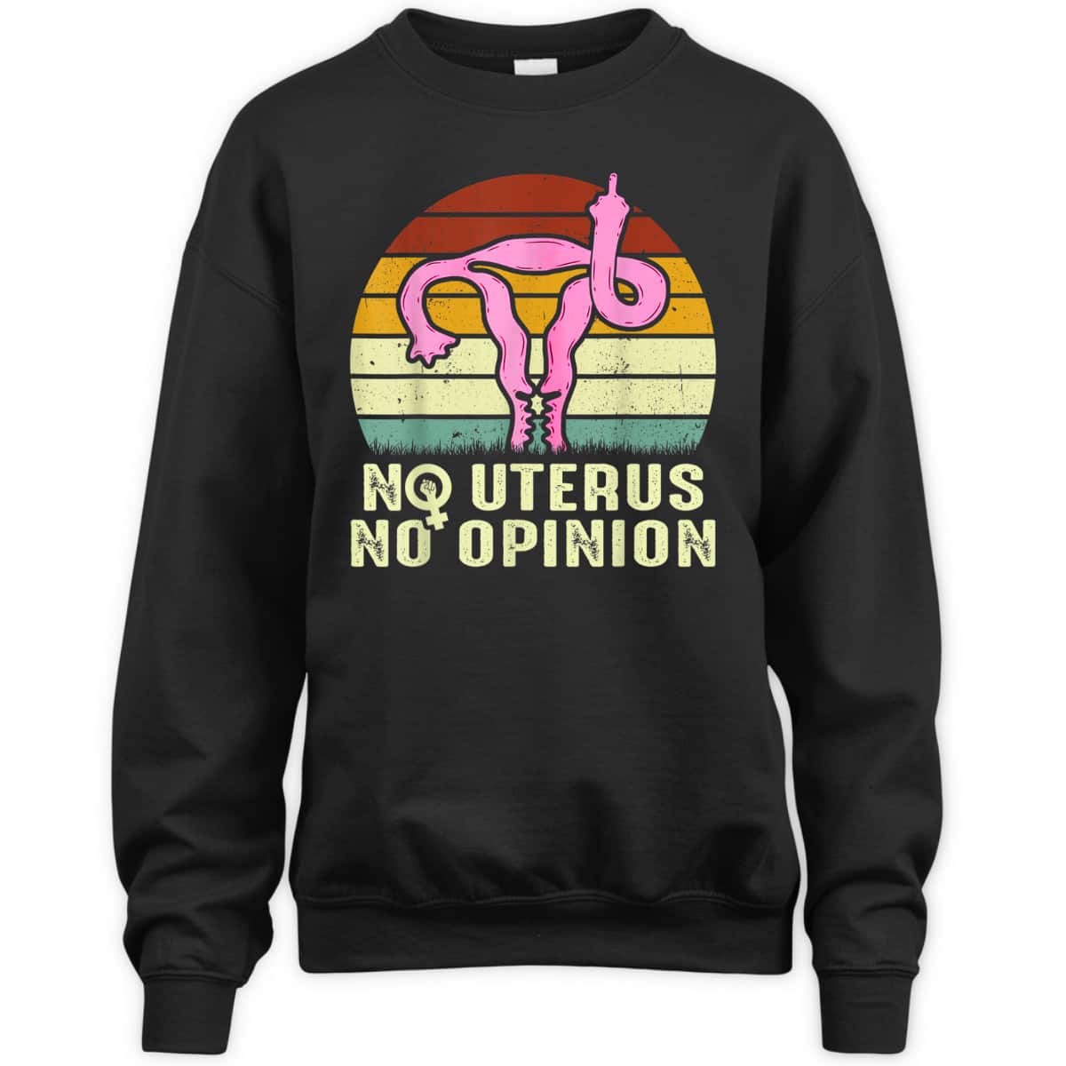 Vintage No Uterus No Opinion Feminist Pro-Choice T-Shirt Vintage No Uterus No Opinion Feminist Pro-Choice T-Shirt