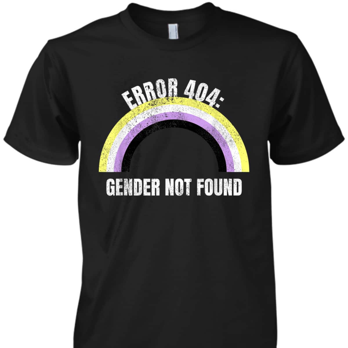 Error 404 Gender Not Found Nonbinary Flag Non Binary Pride T-Shirt