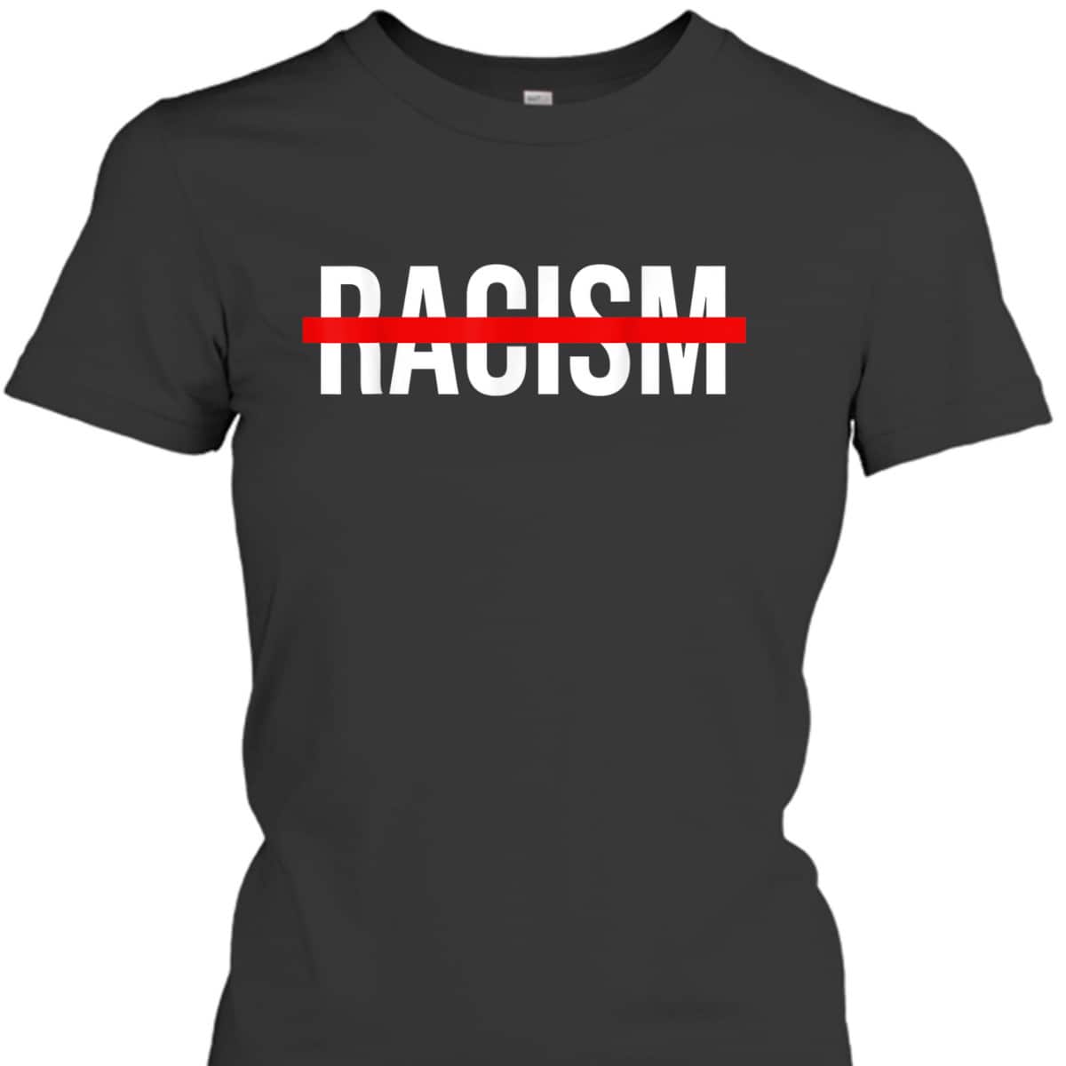 Black Lives Matter Racism Crossed Scored Out BLM End Racism T-Shirt