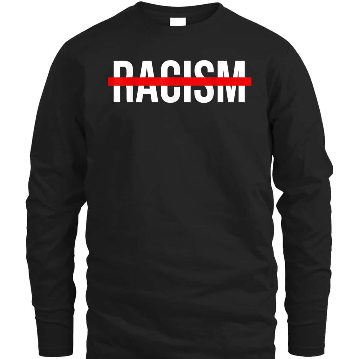 Black Lives Matter Racism Crossed Scored Out BLM End Racism T-Shirt