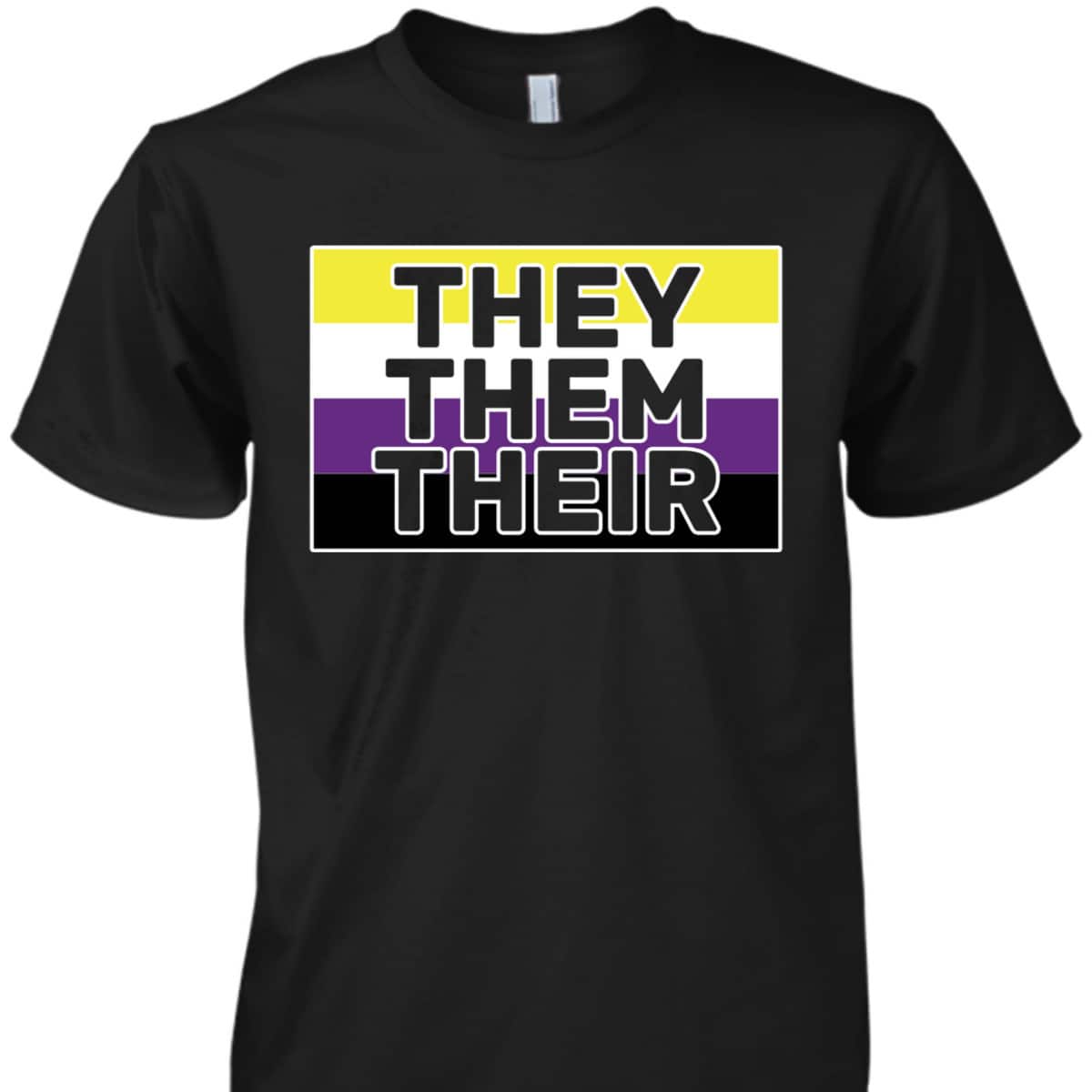 They Them Their Non-Binary Flag Pronouns - Genderfluid T-Shirt