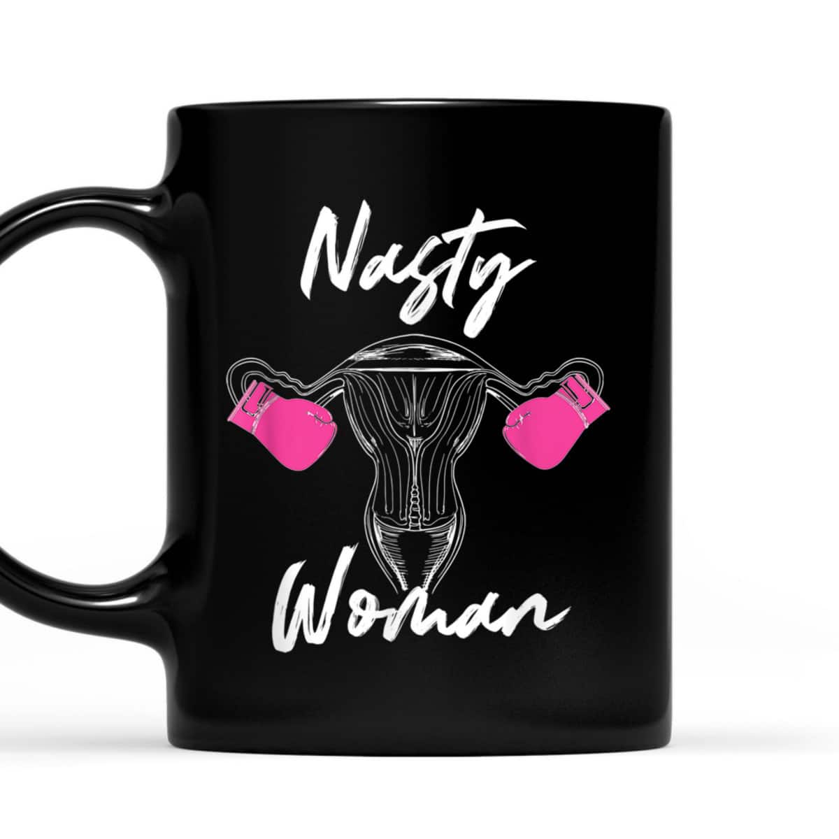 Feminist Nasty Woman Uterus Boxing Gloves T-Shirt Feminist Nasty Woman Uterus Boxing Gloves T-Shirt