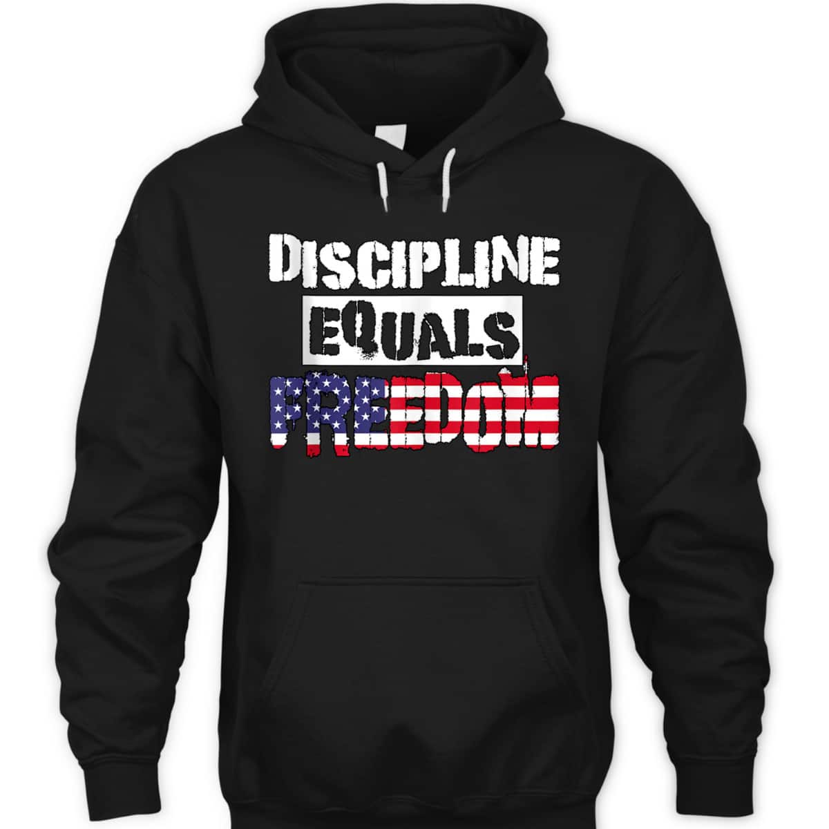 Discipline Is Equal To Freedom American Flag Patriot T-Shirt Discipline Is Equal To Freedom American Flag Patriot T-Shirt