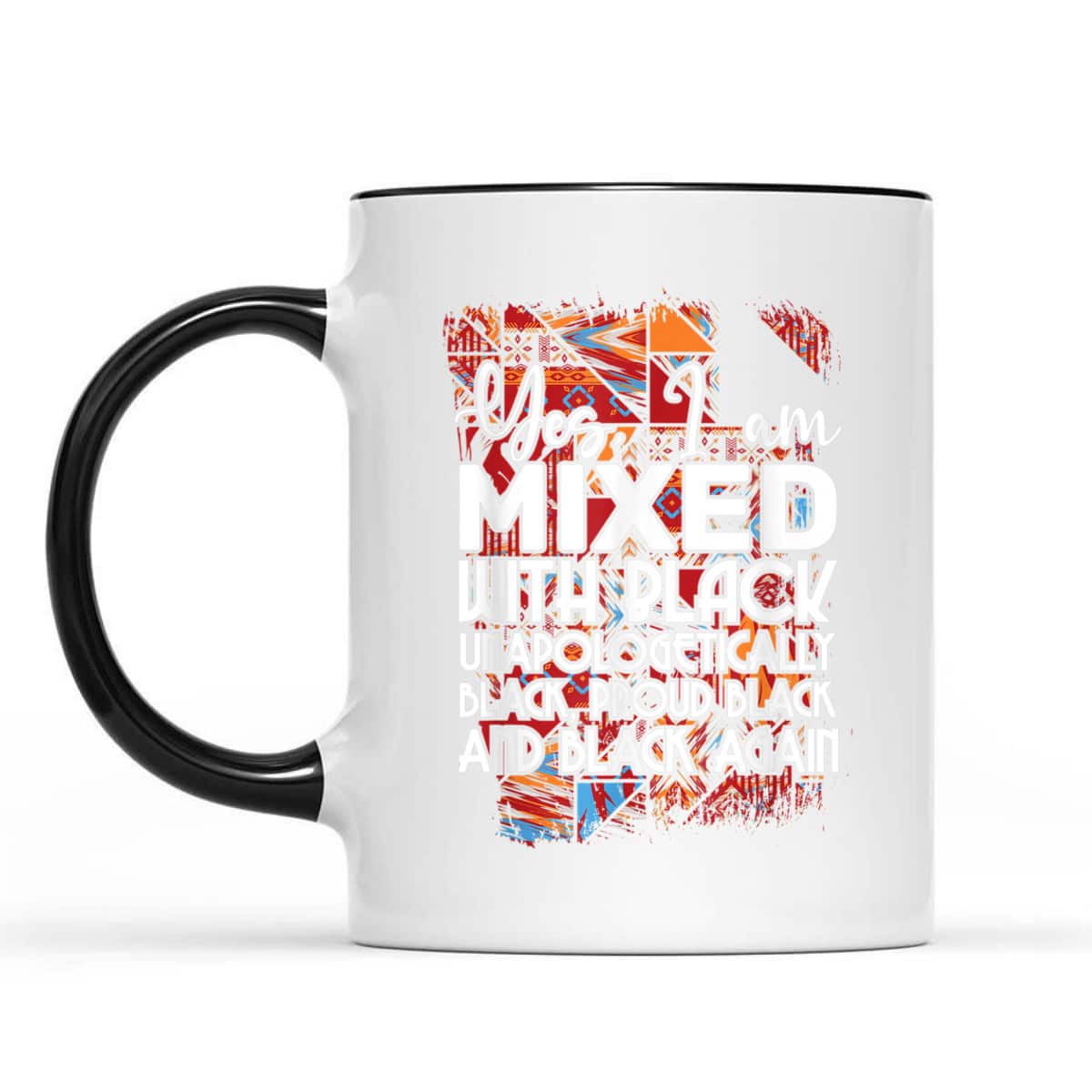 Yes I Am Mixed With Black Proud Black Lives Matter Equality T-Shirt Yes I Am Mixed With Black Proud Black Lives Matter Equality T-Shirt