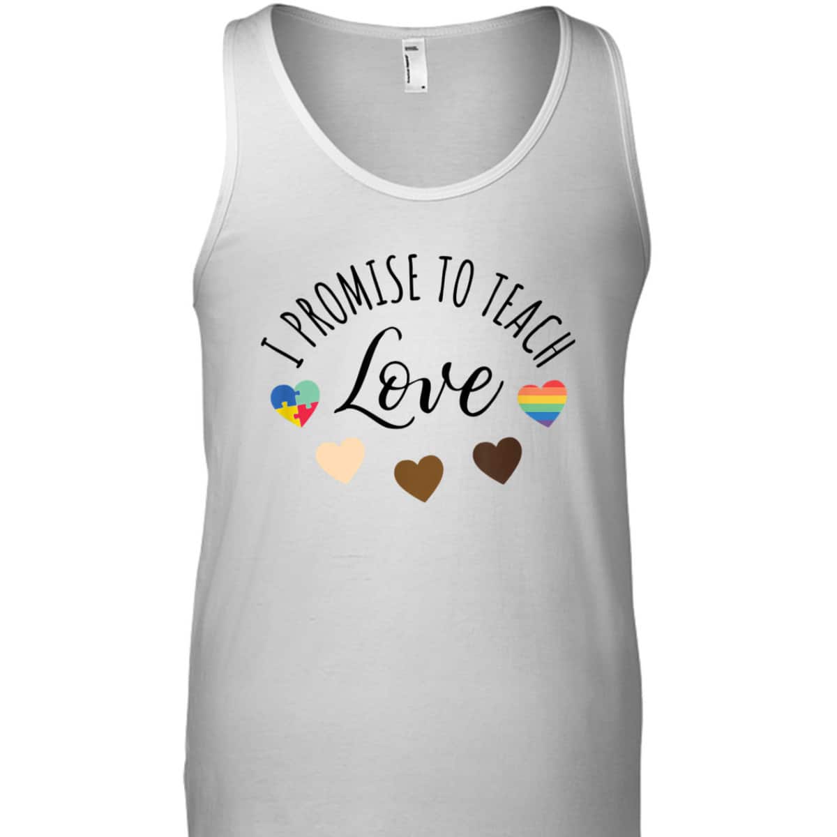 I Promise To Teach Love - Diversity, Equality And LGBT Gift T-Shirt