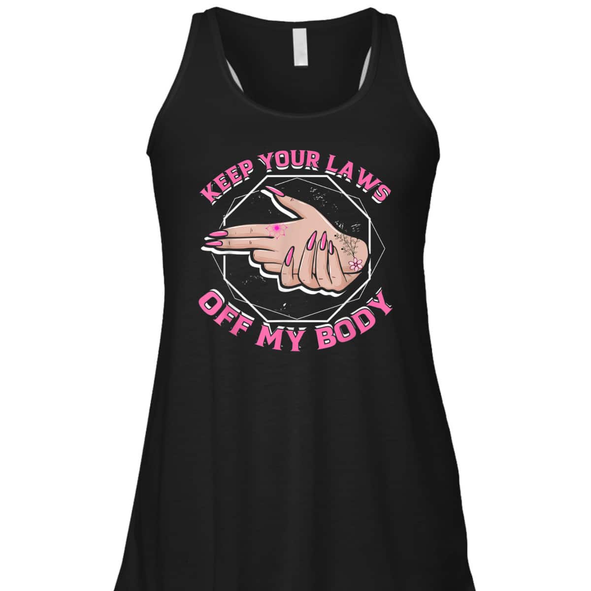 Laws Off My Body Abortion Pro Choice Feminism Women Rights T-Shirt