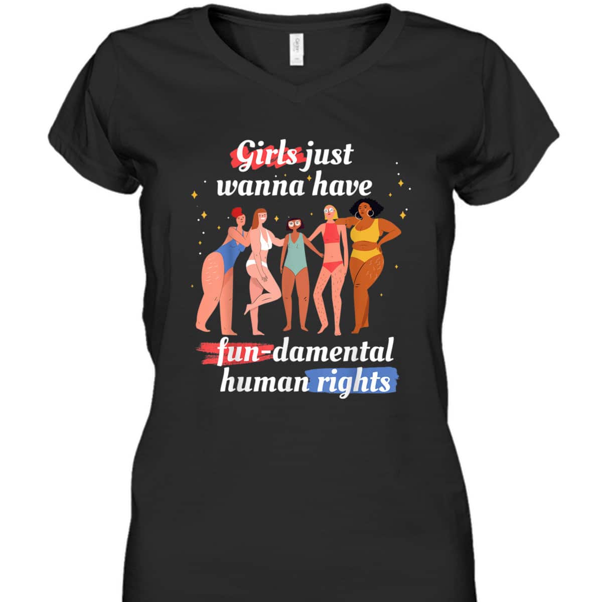 Girls Just Wanna Have Fundamental Rights Feminism T-Shirt