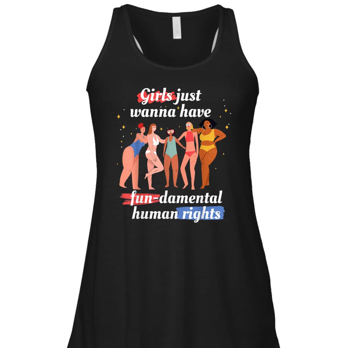 Girls Just Wanna Have Fundamental Rights Feminism T-Shirt Girls Just Wanna Have Fundamental Rights Feminism T-Shirt