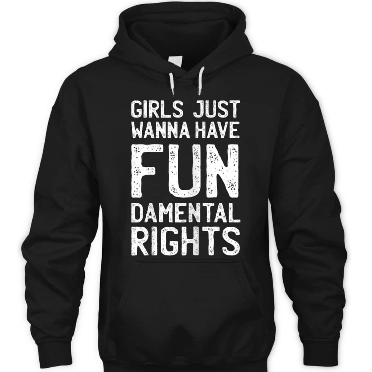 Womens Girls Just Wanna Have Fundamental Rights Feminism Pun T-Shirt Womens Girls Just Wanna Have Fundamental Rights Feminism Pun T-Shirt