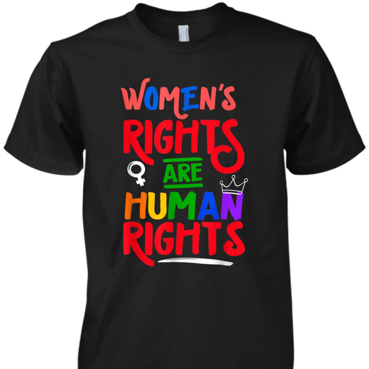 Mind Your Uterus Feminist Rights Are Human Rights T-Shirt