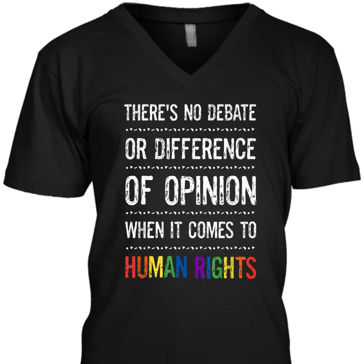 Gay Human Rights There's No Debate Or Opinion LGBTQ Equality T-Shirt Gay Human Rights There's No Debate Or Opinion LGBTQ Equality T-Shirt