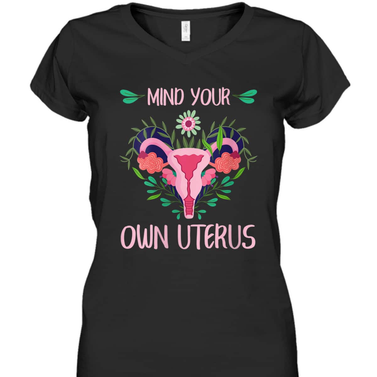 Womens Mind Your Own Uterus Feminist Women Rights Floral Vagina T-Shirt