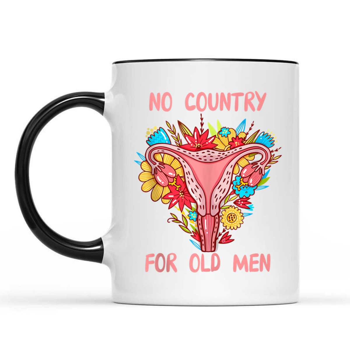 No Country For Old Men Floral Uterus Feminist Women Rights T-Shirt