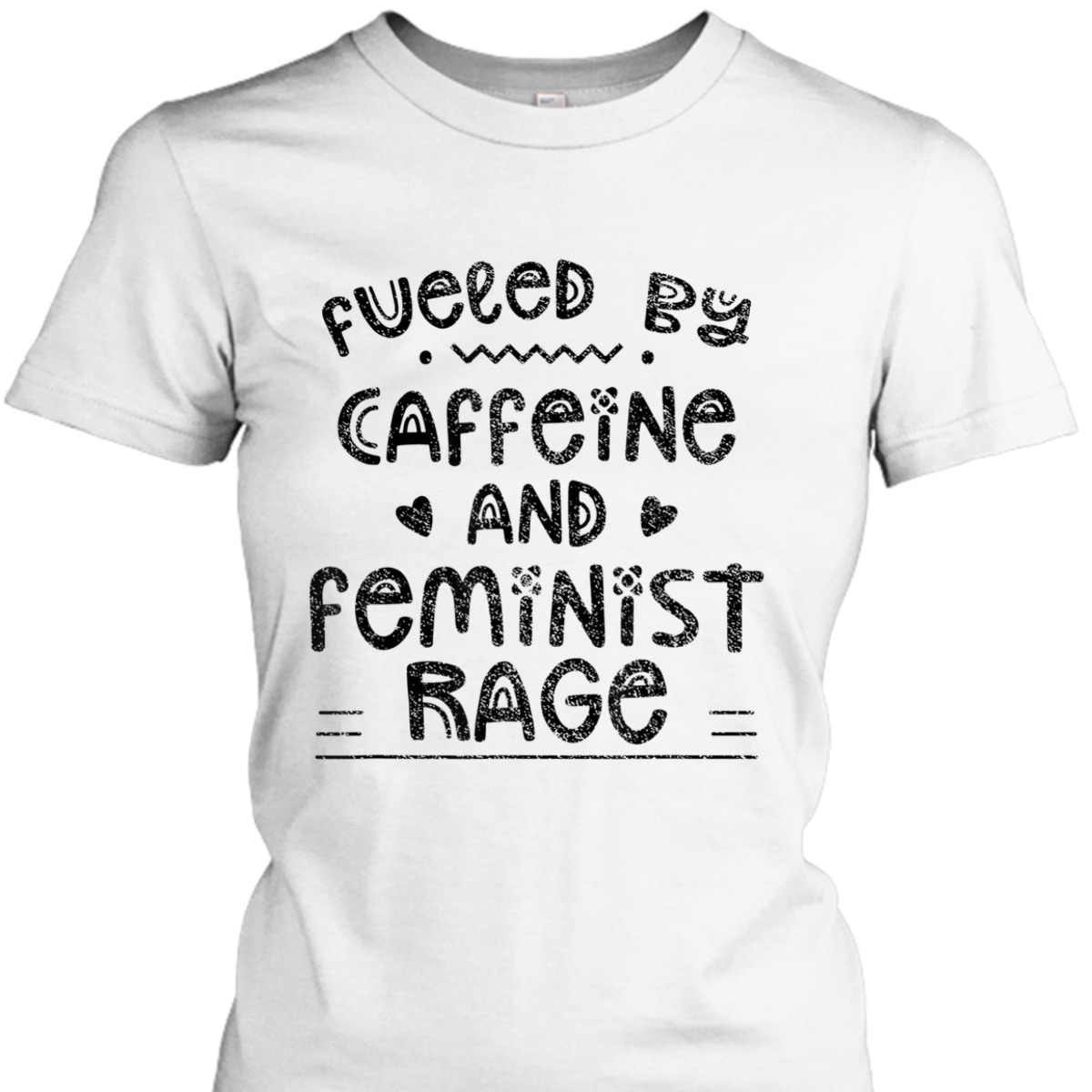 Fueled By Caffeine And Feminist Rage Feminists Feminism T-Shirt Fueled By Caffeine And Feminist Rage Feminists Feminism T-Shirt
