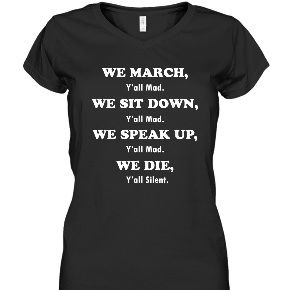 We March Y'all Mad We Die Y'all Silent Equality T-Shirt We March Y'all Mad We Die Y'all Silent Equality T-Shirt