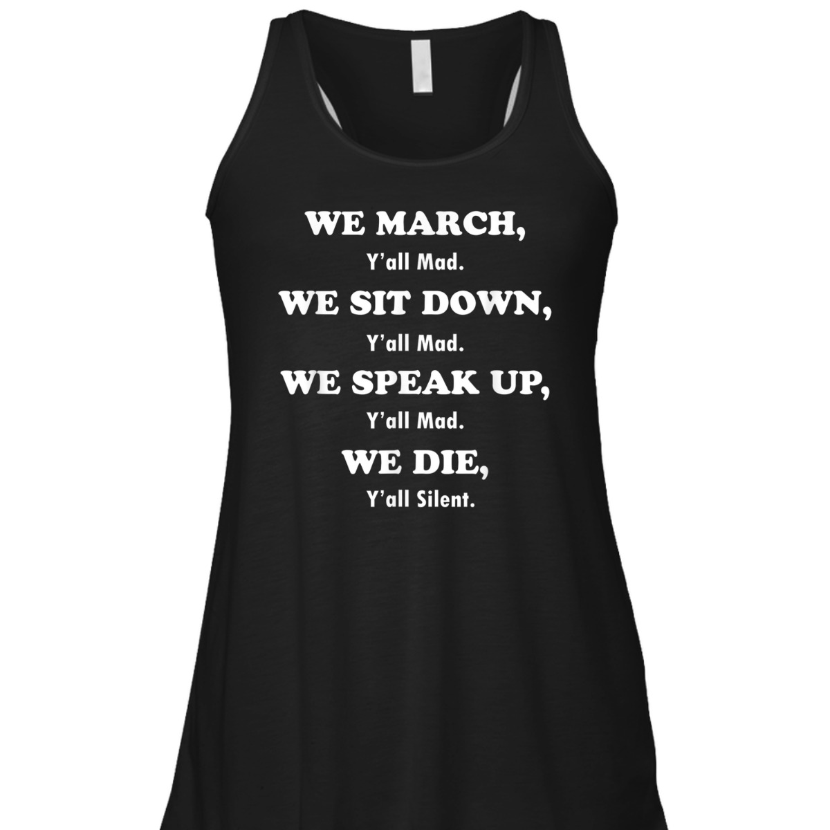 We March Y'all Mad We Die Y'all Silent Equality T-Shirt We March Y'all Mad We Die Y'all Silent Equality T-Shirt