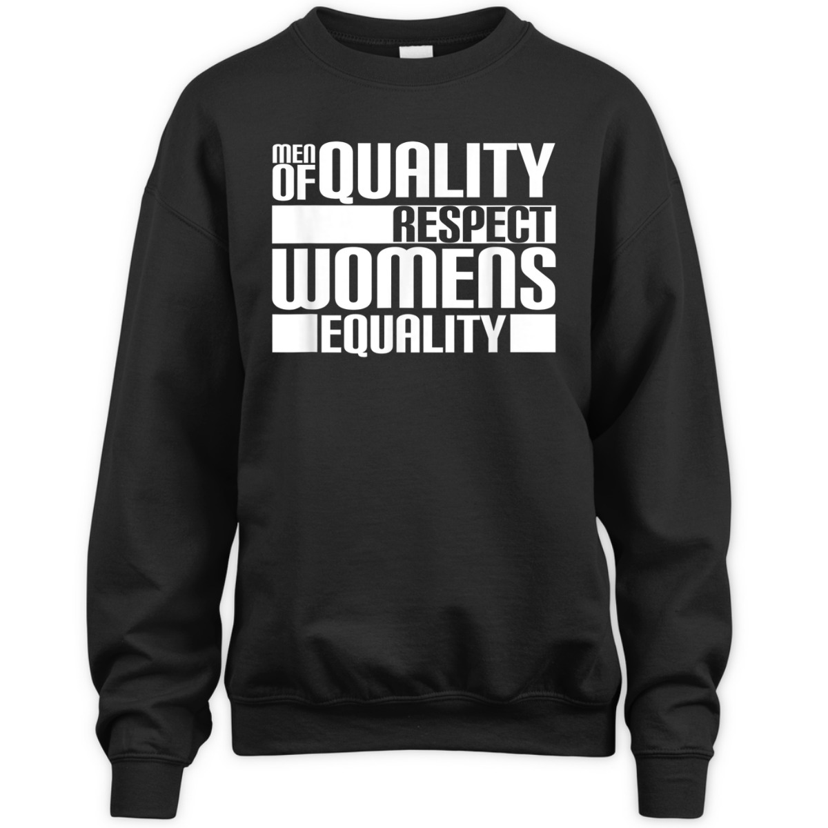 Men Of Quality Respect Womens Equality - Female Empowerment T-Shirt