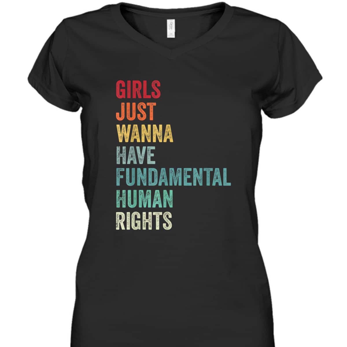 Equality - Girls Just Wanna Have Fundamental Human Rights T-Shirt Equality - Girls Just Wanna Have Fundamental Human Rights T-Shirt