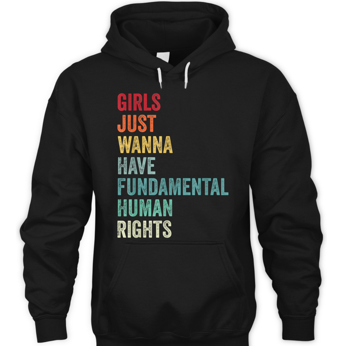 Equality - Girls Just Wanna Have Fundamental Human Rights T-Shirt