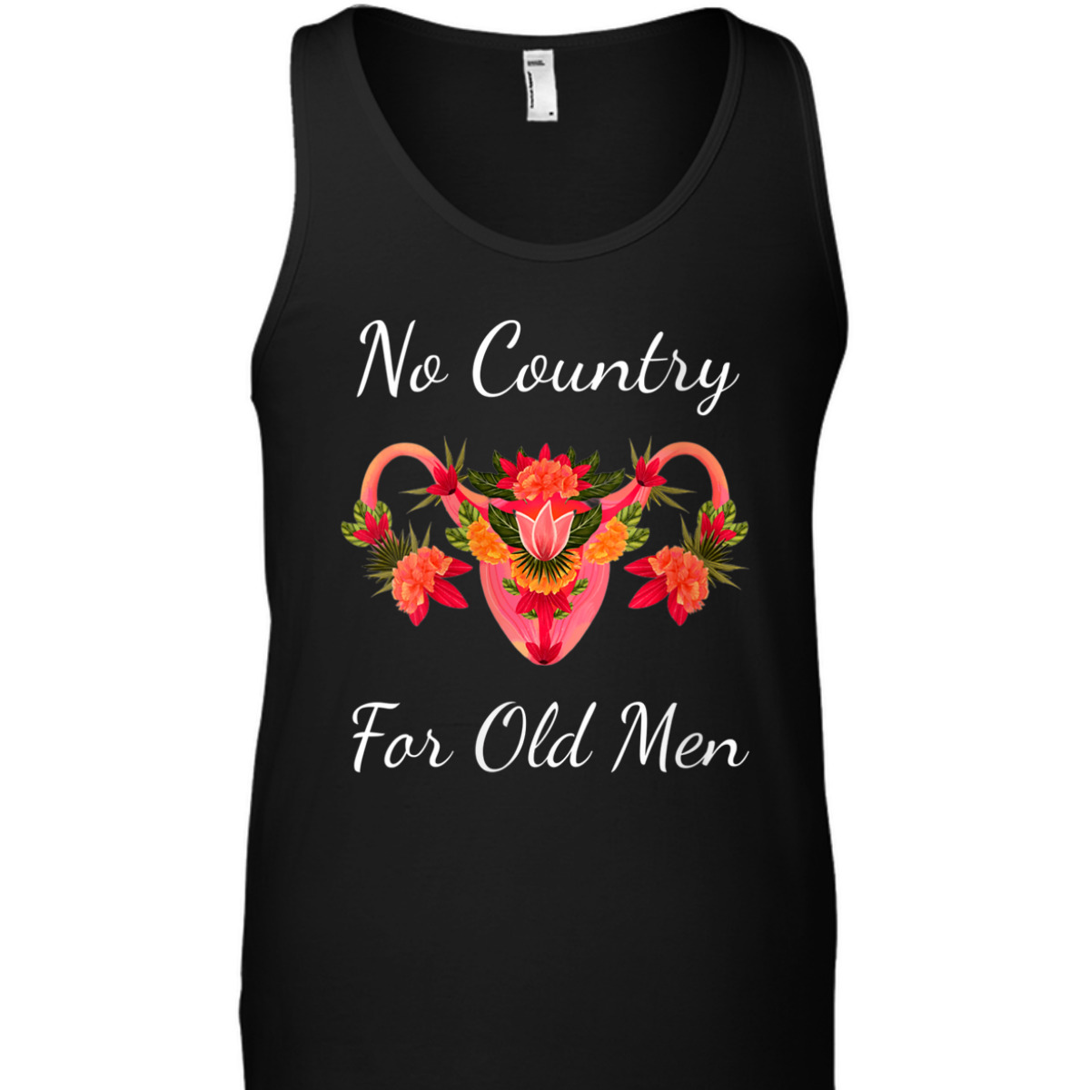Womens No Country For Old Men Uterus Feminist Women Rights T-Shirt Womens No Country For Old Men Uterus Feminist Women Rights T-Shirt
