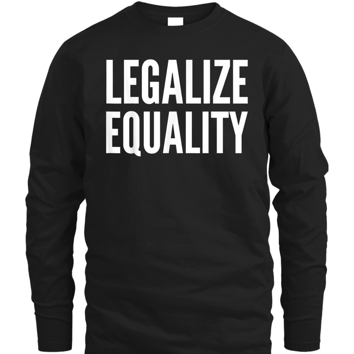 Social Activist Gift - Legalize Equality T-Shirt
