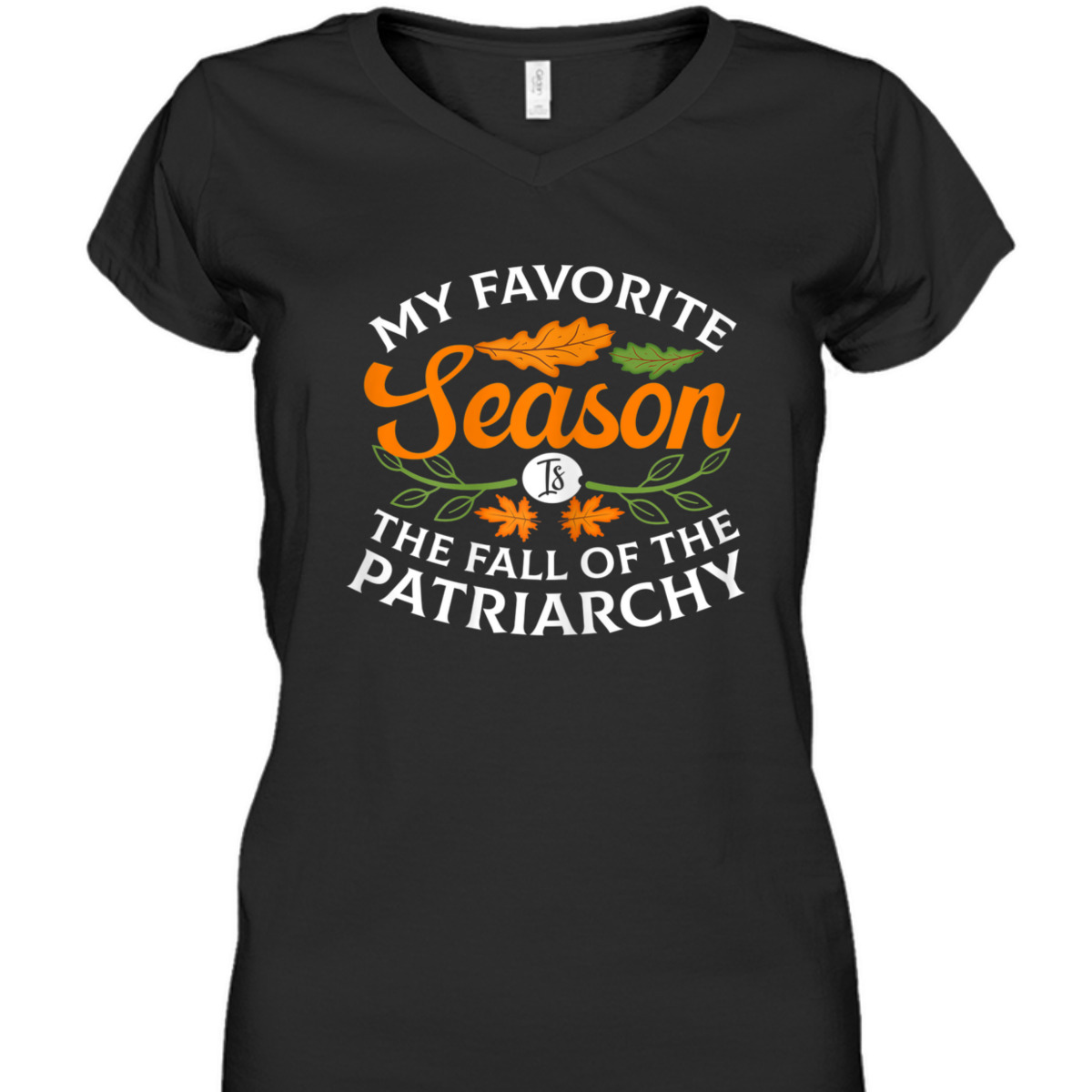 Womens My Favorite Season Is Fall Of The Patriarchy Feminist Autumn T-Shirt Womens My Favorite Season Is Fall Of The Patriarchy Feminist Autumn T-Shirt