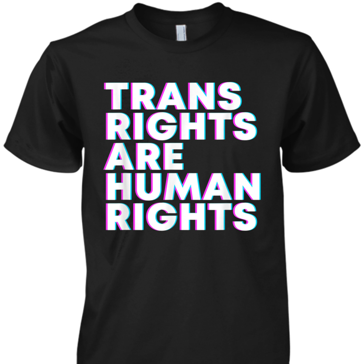 Trans Rights Are Human Rights Equal Rights Transgender LGBT T-Shirt