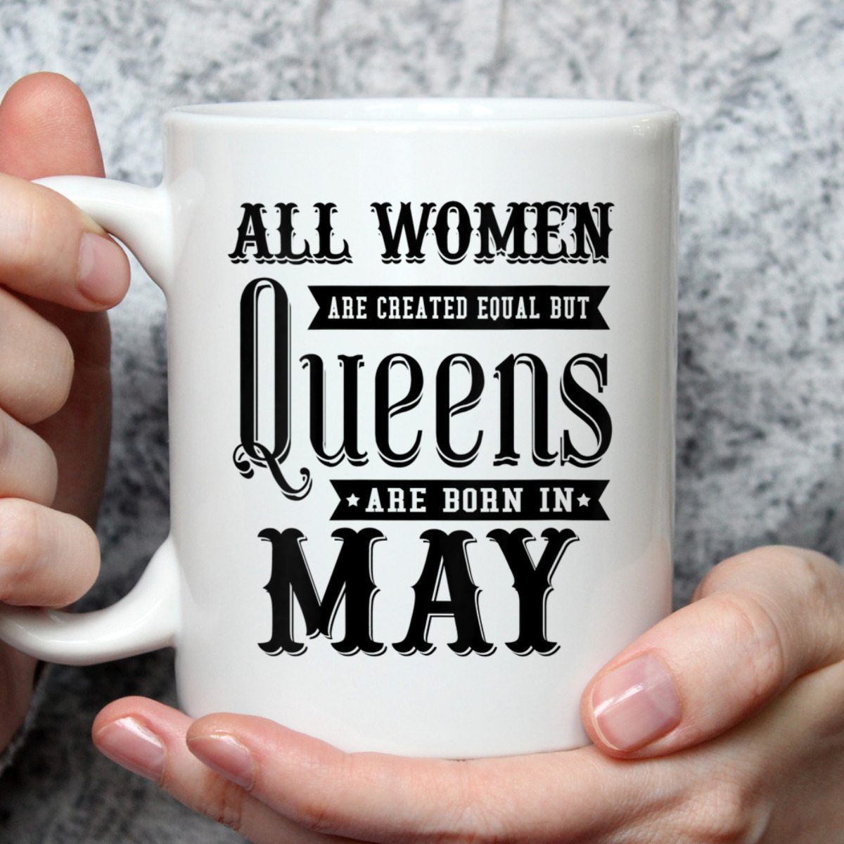 Womens All Women Are Created Equal But Queens Are Born In May T-Shirt