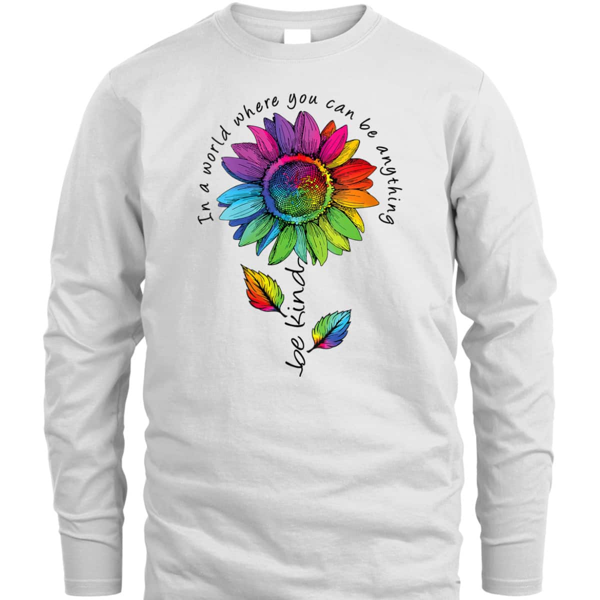 Womens LGBTQ Rainbow Sunflower World Flower Pride Be Equality Kind T-Shirt