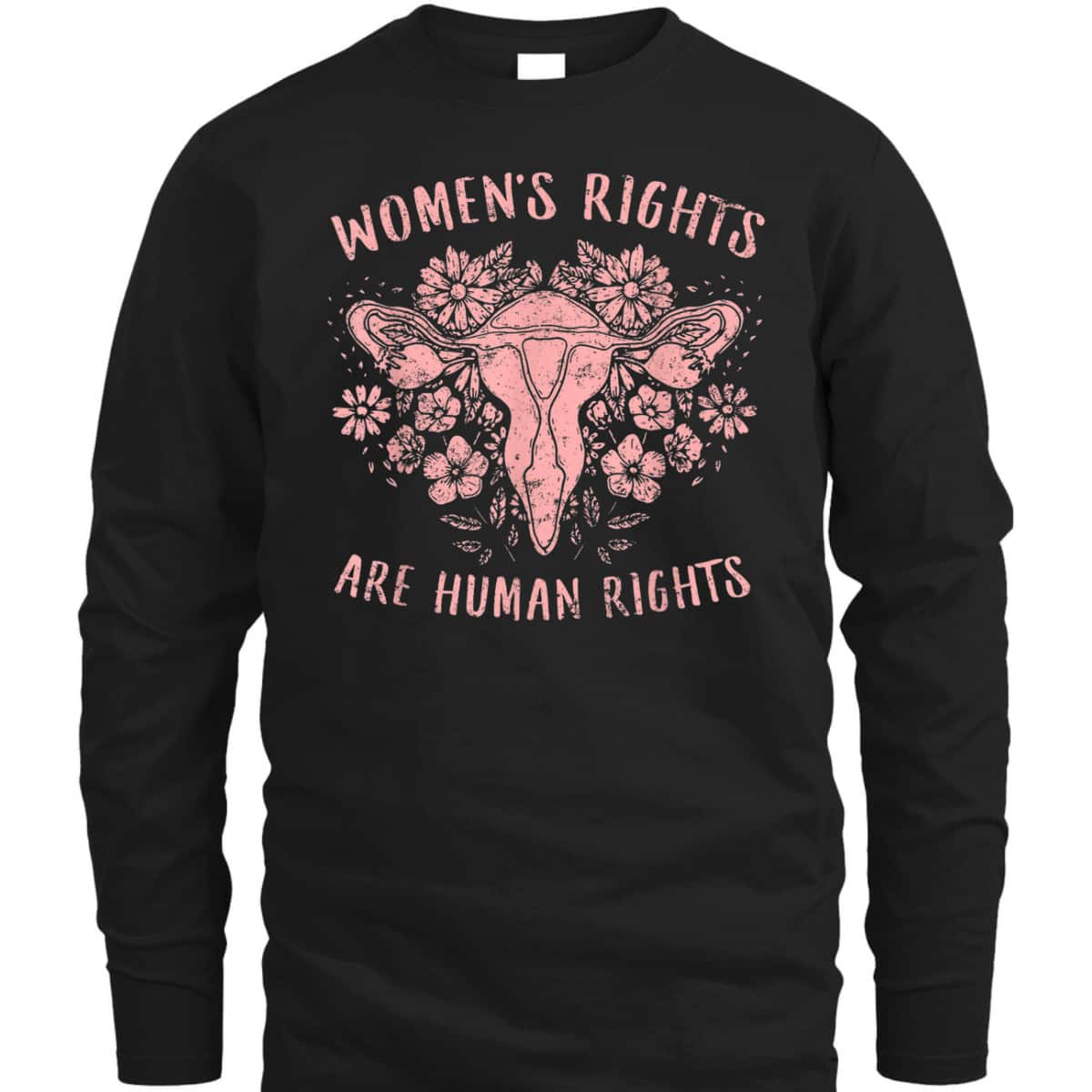 Feminist Rights Are Human Rights T-Shirt Feminist Rights Are Human Rights T-Shirt