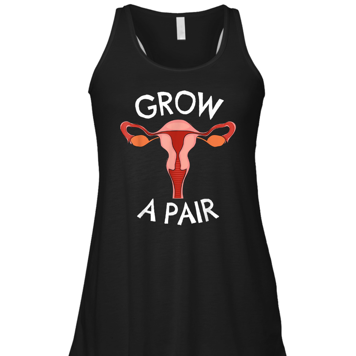 Grow A Pair Ovaries Feminist Feminist Quote T-Shirt Grow A Pair Ovaries Feminist Feminist Quote T-Shirt