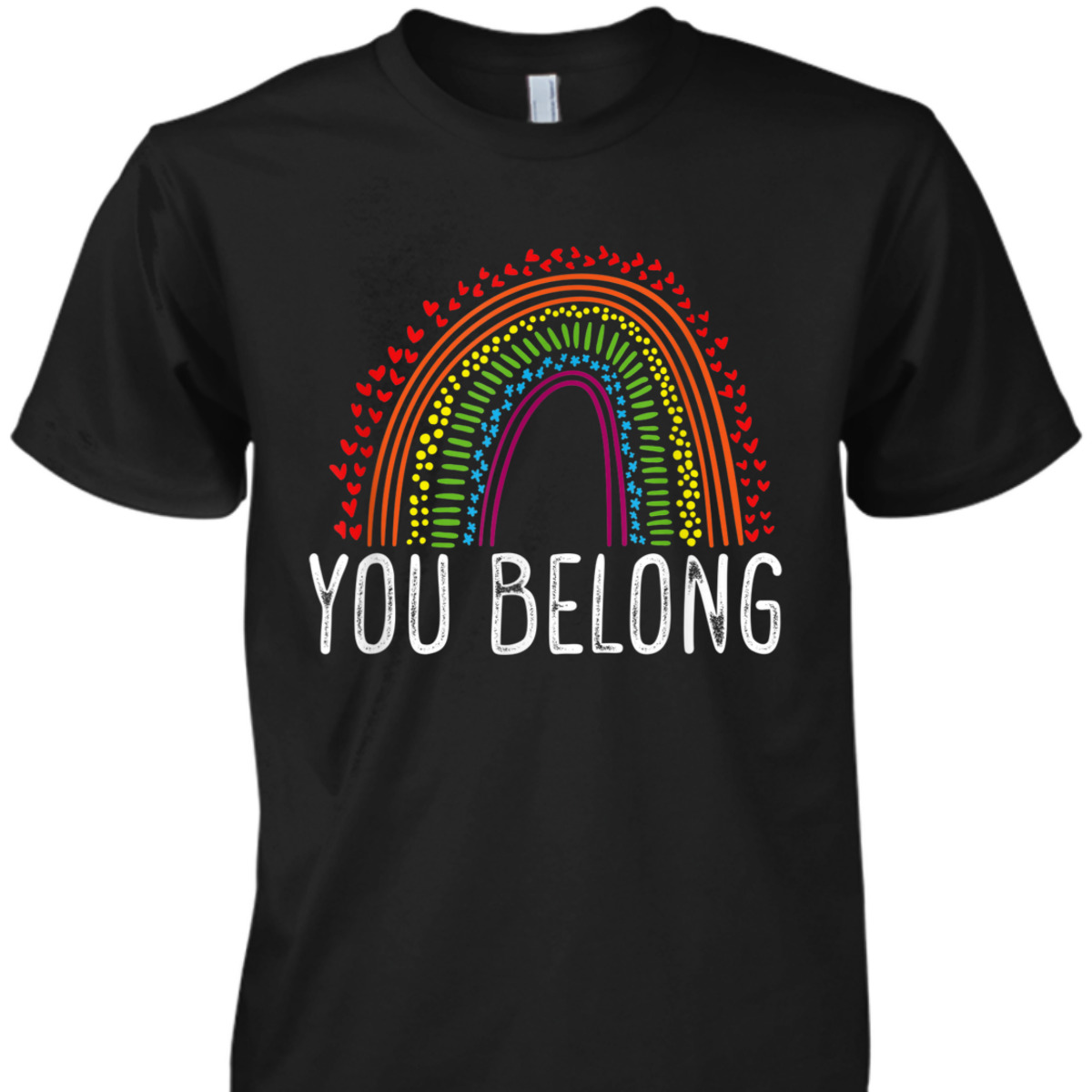 You Belong Rainbow Gay Pride Gay Equality Pride Month Parade T-Shirt You Belong Rainbow Gay Pride Gay Equality Pride Month Parade T-Shirt
