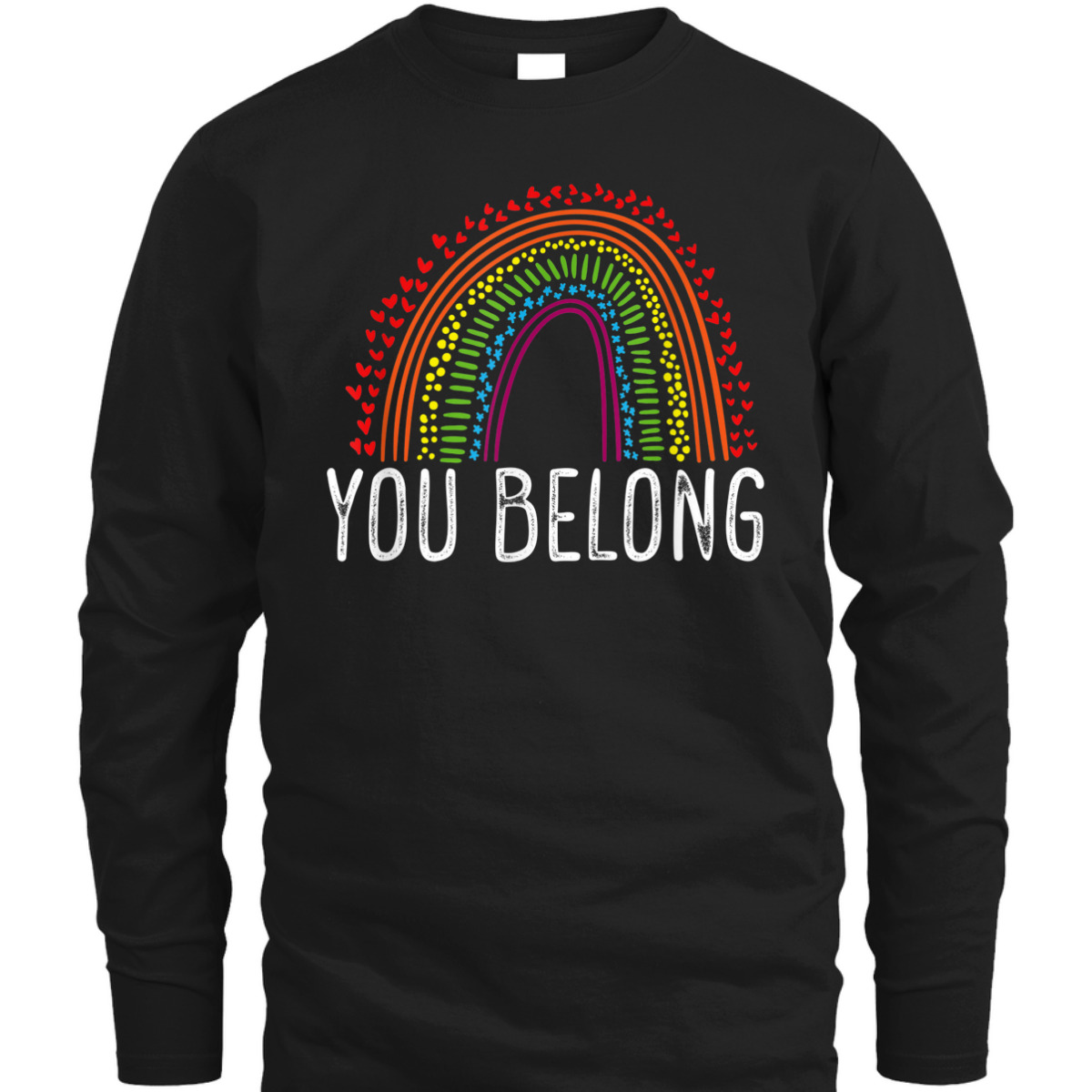 You Belong Rainbow Gay Pride Gay Equality Pride Month Parade T-Shirt You Belong Rainbow Gay Pride Gay Equality Pride Month Parade T-Shirt