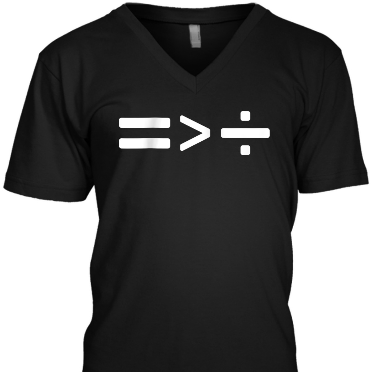 Maths Equals Sign Is Greater Than Divide Social Equality T-Shirt