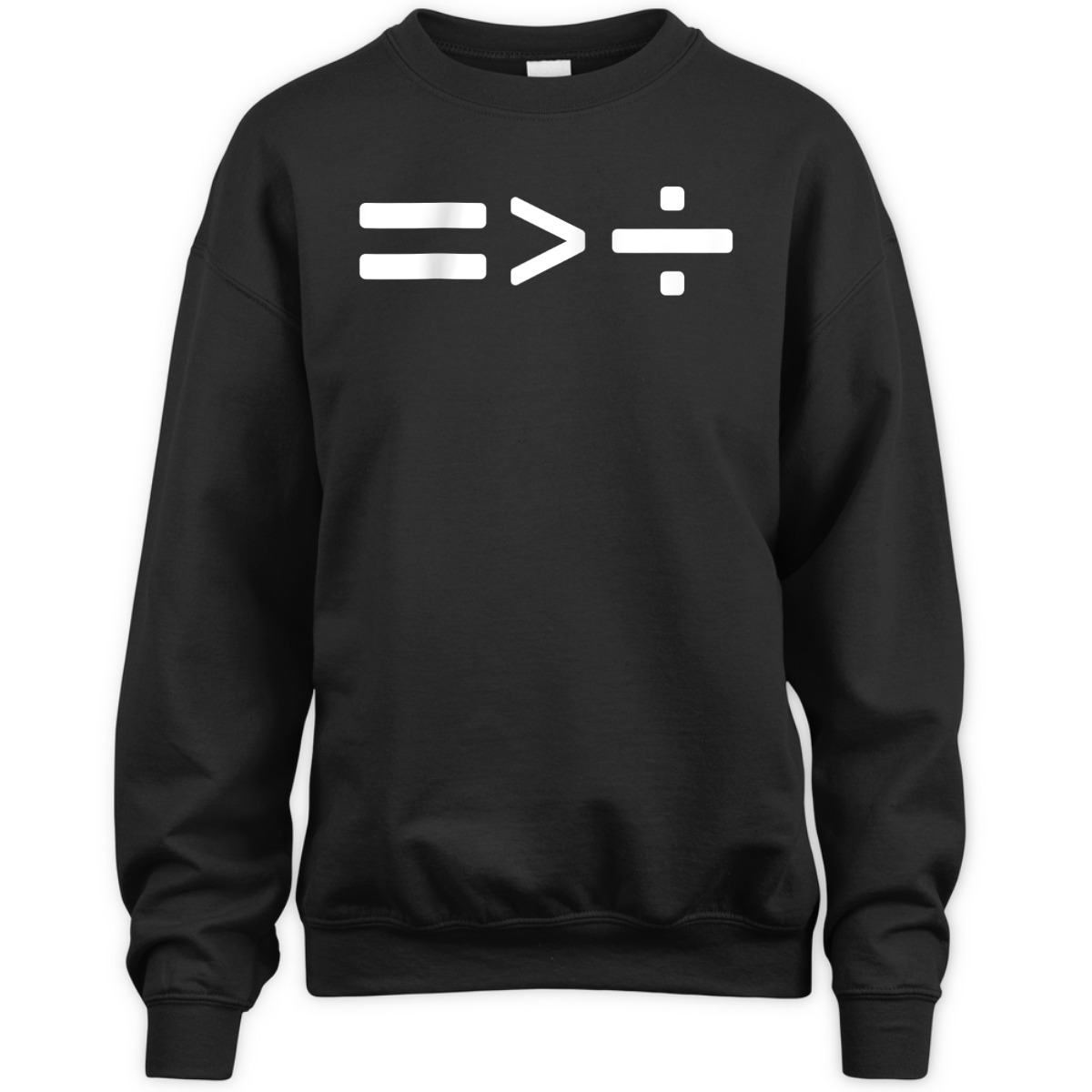 Maths Equals Sign Is Greater Than Divide Social Equality T-Shirt Maths Equals Sign Is Greater Than Divide Social Equality T-Shirt