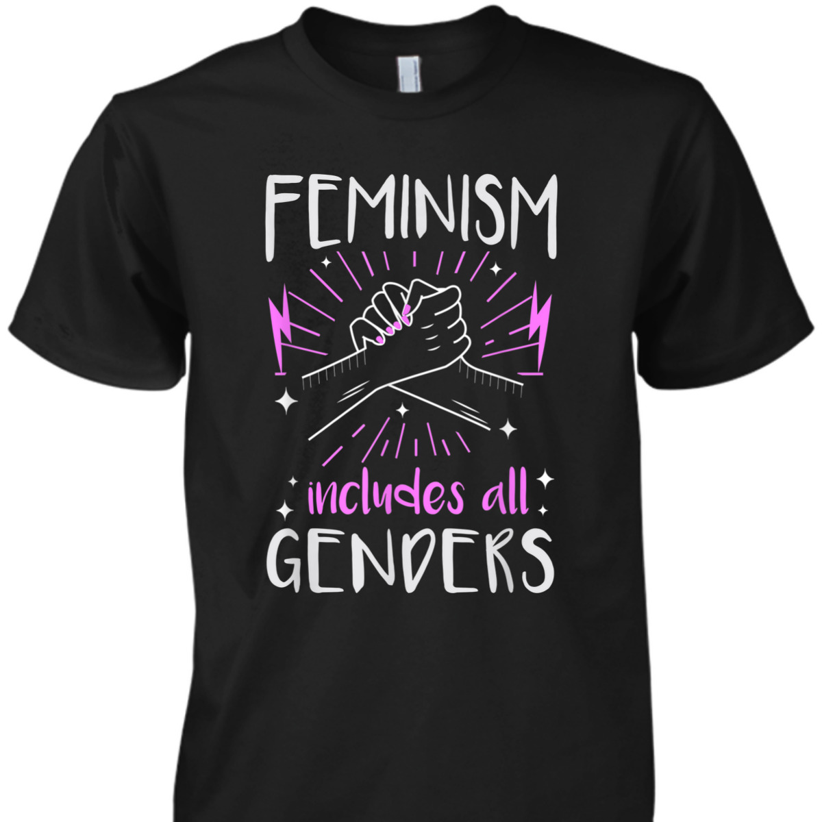Feminist Feminism Includes All Genders T-Shirt
