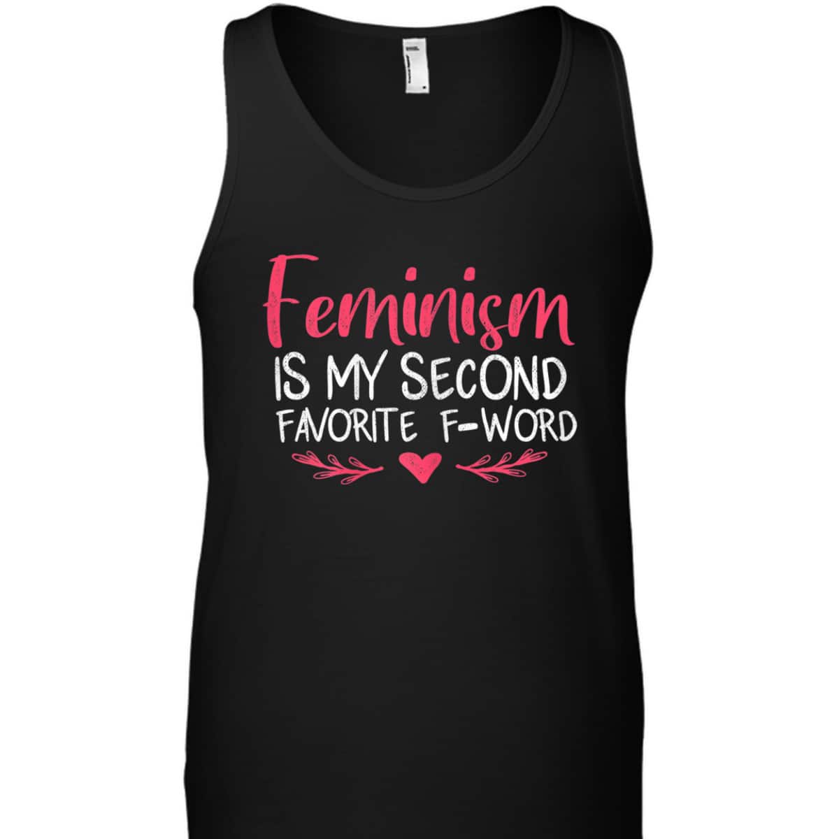 Womens Feminism Is My Second Favorite F Word For T-Shirt Womens Feminism Is My Second Favorite F Word For T-Shirt