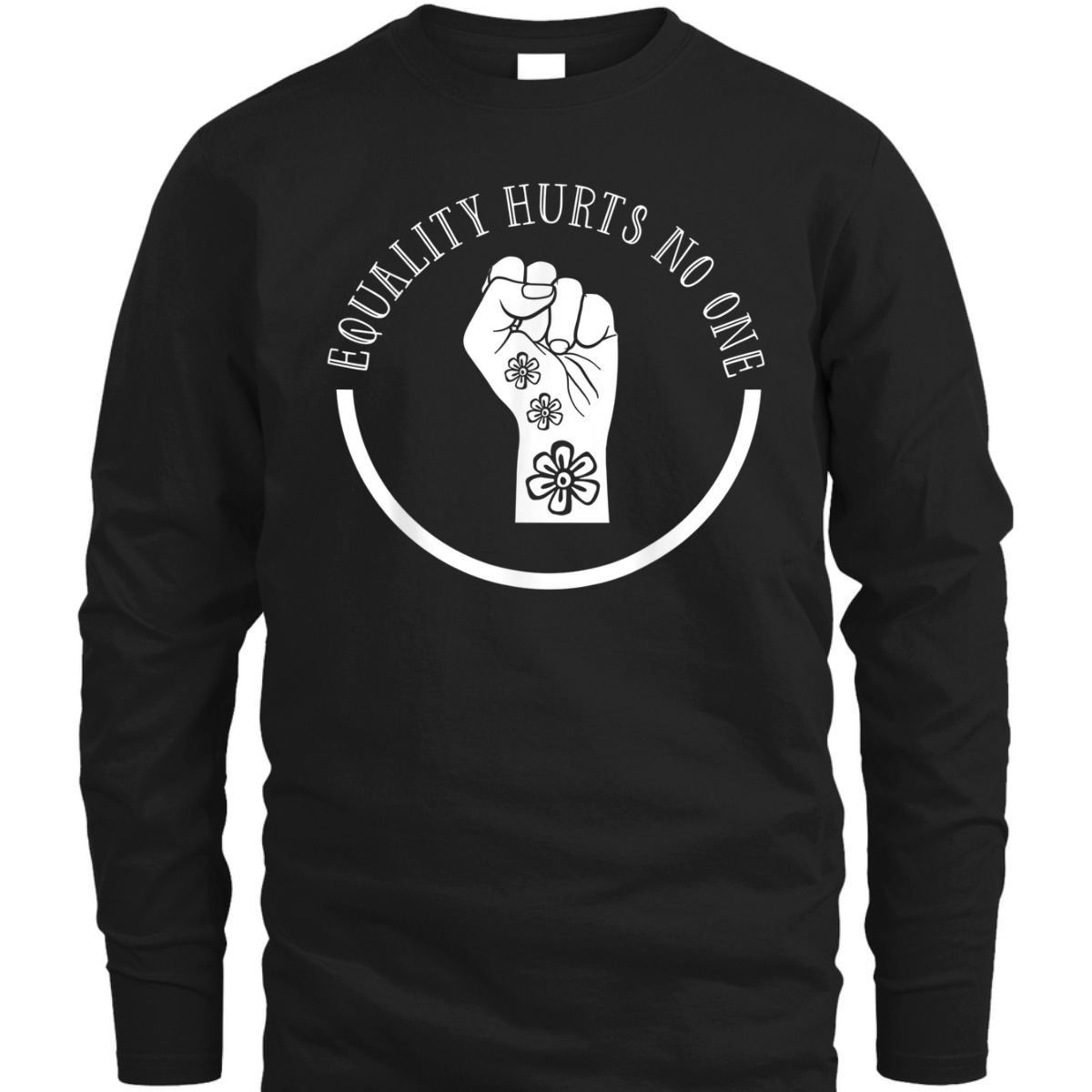 Equality Hurts No One Feminist Fist Feminism Women Rights T-Shirt