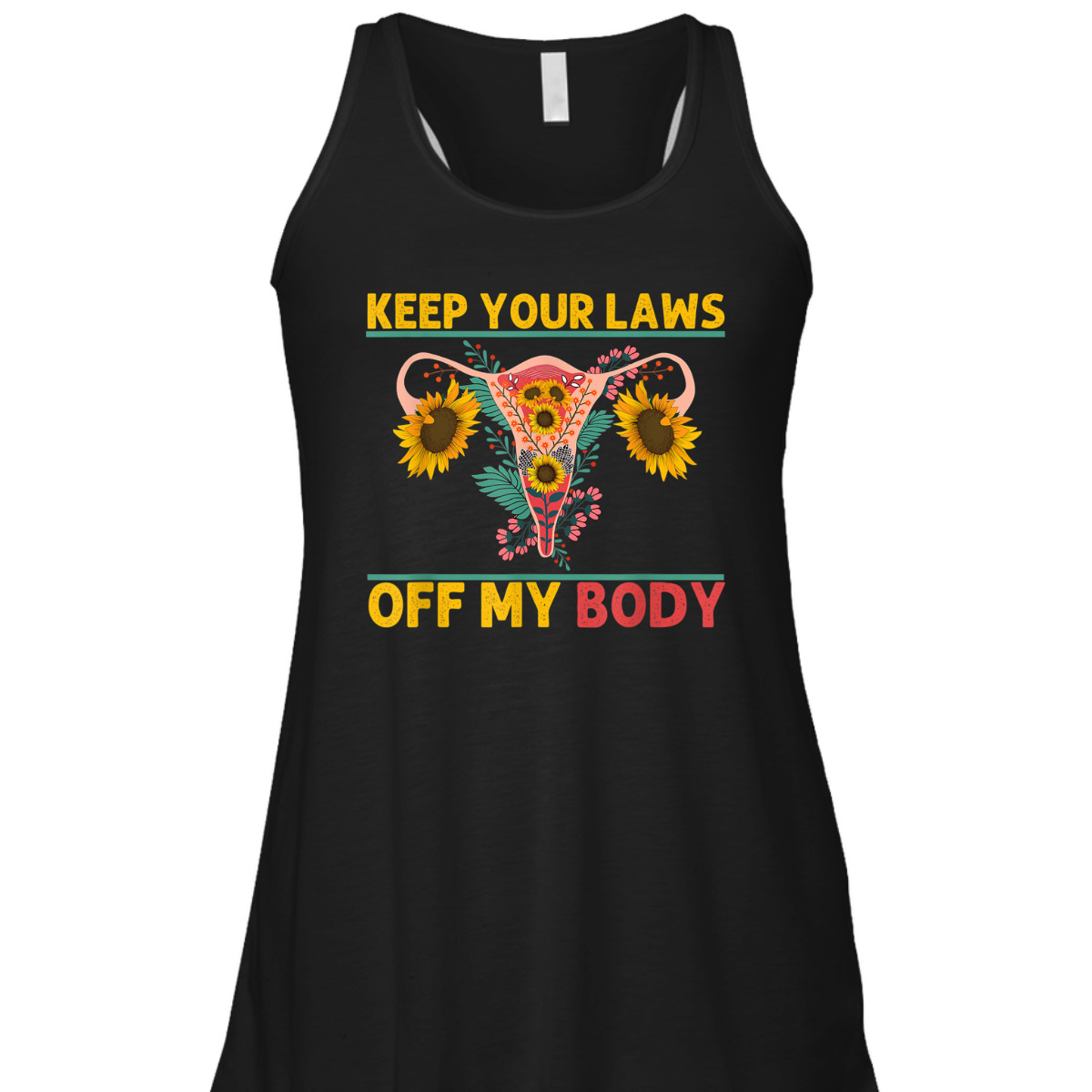 Laws Off My Body Abortion Feminism Pro Choice Women Rights T-Shirt