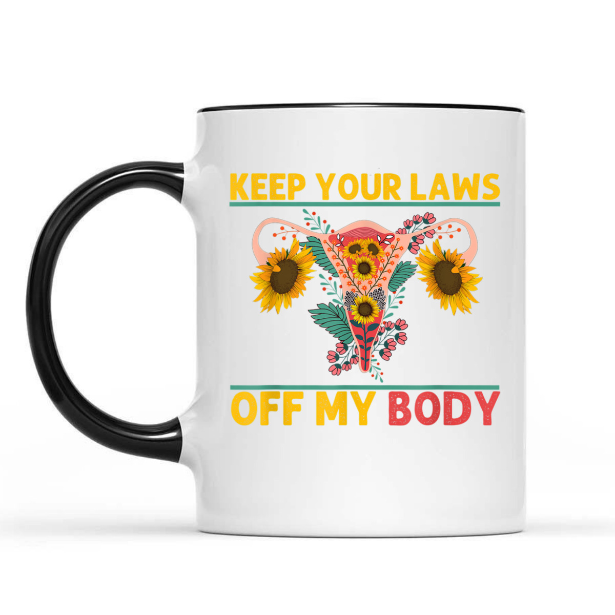 Laws Off My Body Abortion Feminism Pro Choice Women Rights T-Shirt Laws Off My Body Abortion Feminism Pro Choice Women Rights T-Shirt