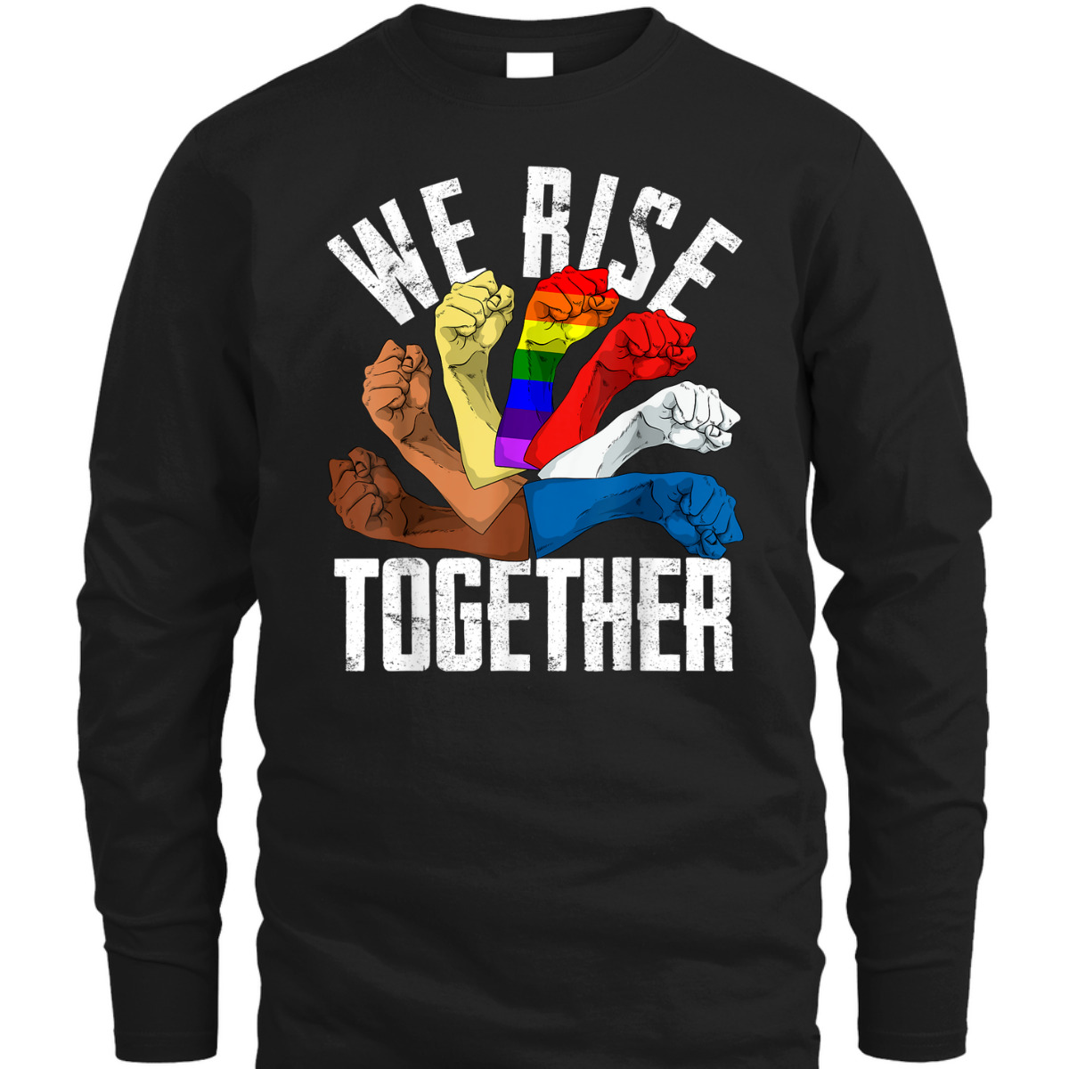 We Rise Together Equality & Social Justice Rights Unity Gift T-Shirt