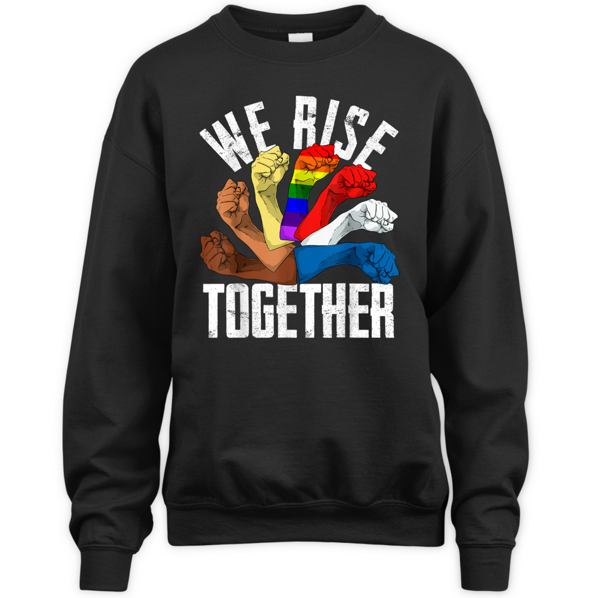 We Rise Together Equality & Social Justice Rights Unity Gift T-Shirt We Rise Together Equality & Social Justice Rights Unity Gift T-Shirt