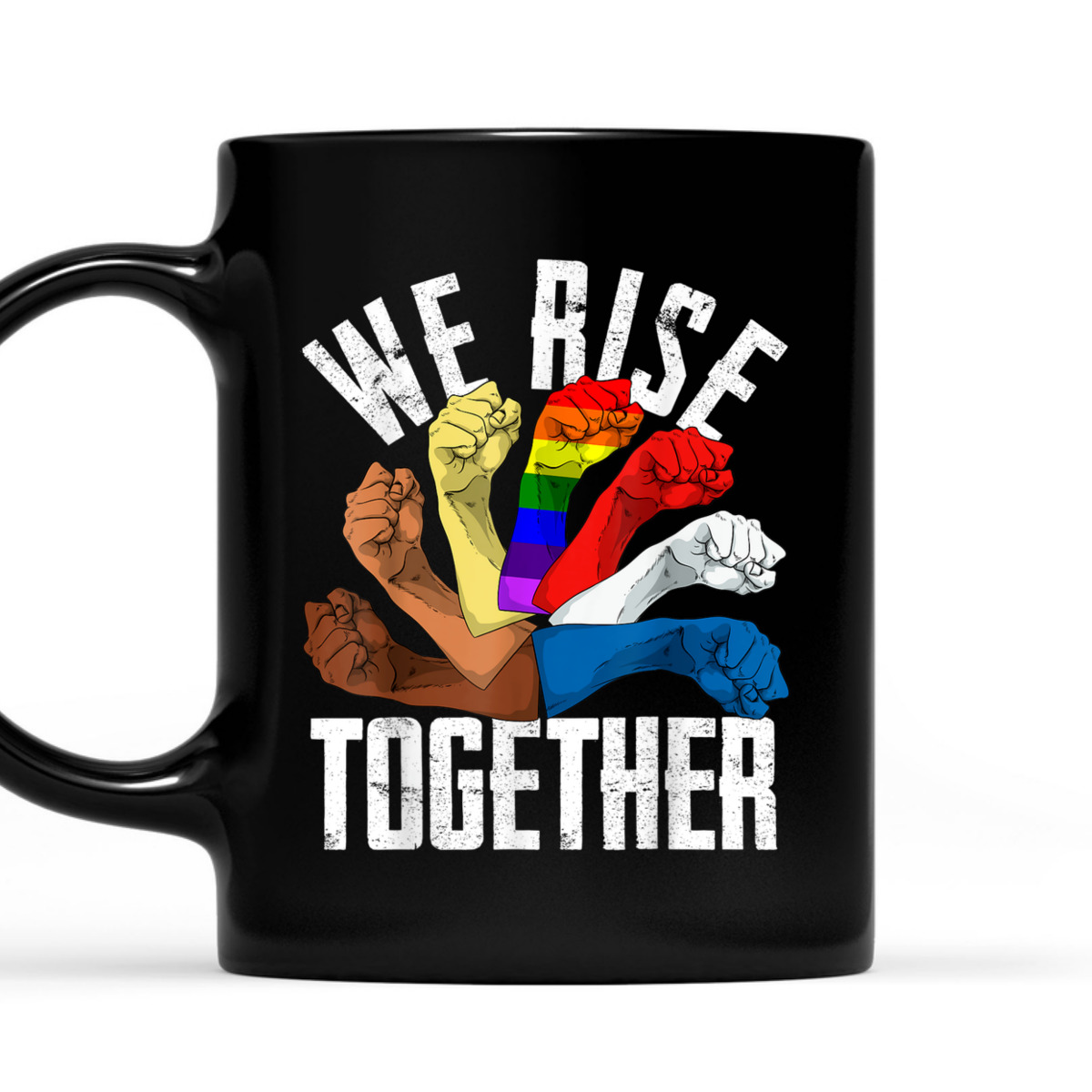 We Rise Together Equality & Social Justice Rights Unity Gift T-Shirt